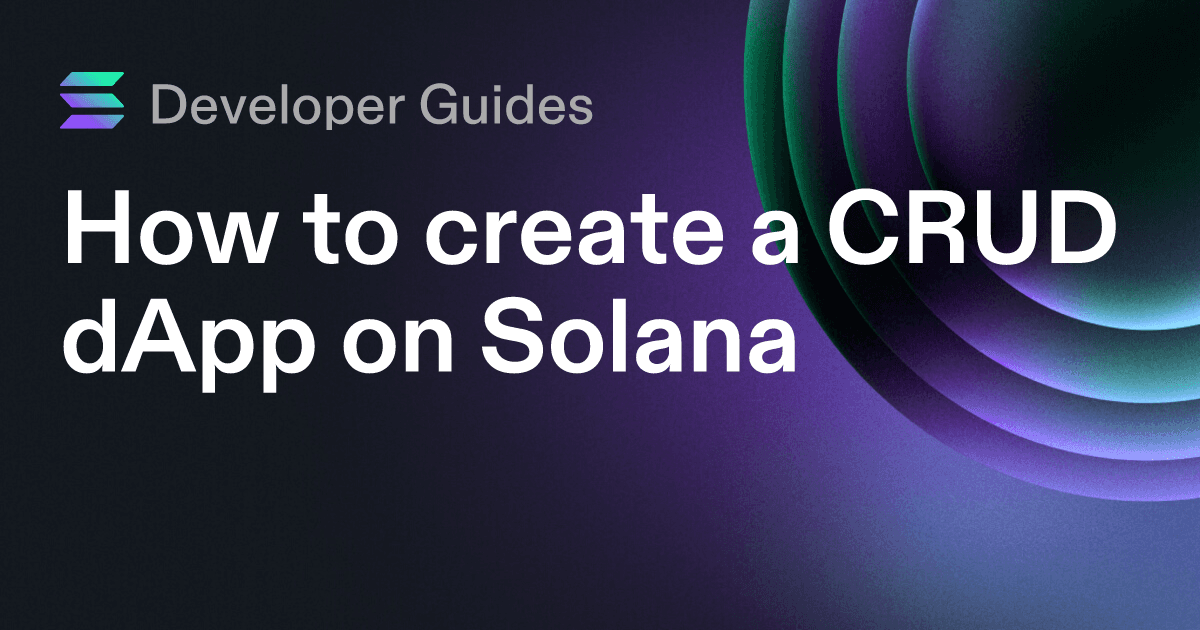 How to create a CRUD dApp on Solana