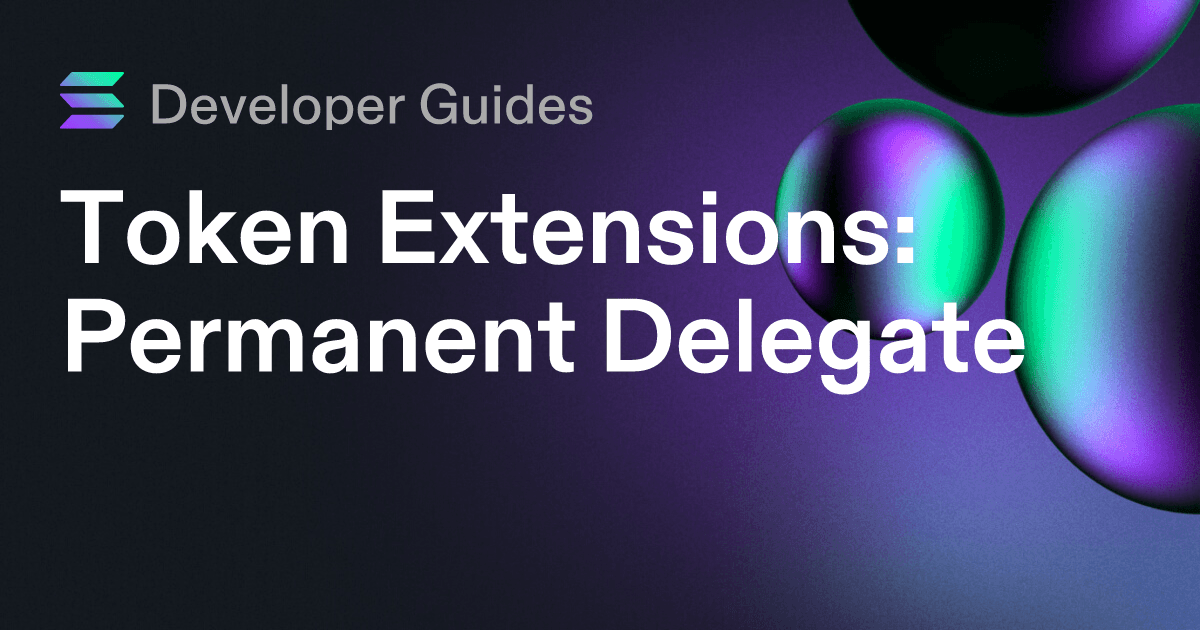 How to use the Permanent Delegate extension